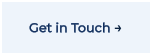 Get in Touch →